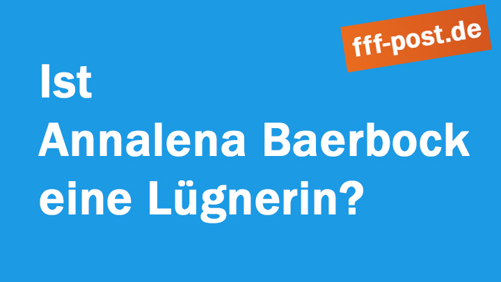 Ist Annalena Baerbock eine Lügnerin? 