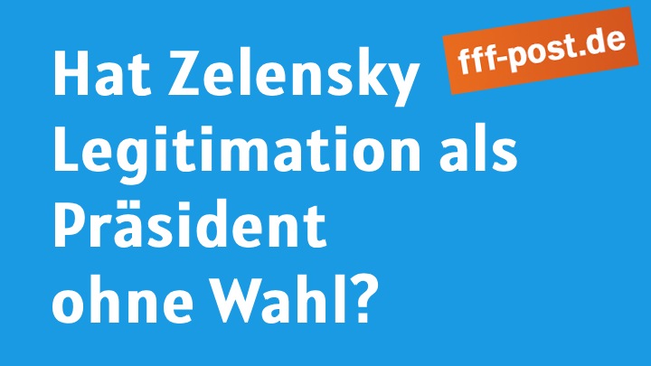 Hat Zelensky Legistimation als Präsident ohne demokratische Wahl?